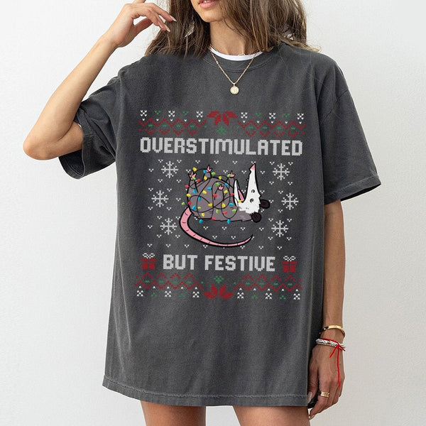 Ugly Christmas Sweater Graphic Tee, Overstimulated but Festive Opossum T-Shirt, Humorous Holiday Possum Shirt, Adorable Xmas 