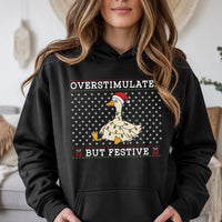 Humorous Christmas Duck Hoodie, Overstimulated but Festive Goose Hoodie, Adorable Holiday Animal Sweatshirt, Xmas Graphic Pullover Hoodie