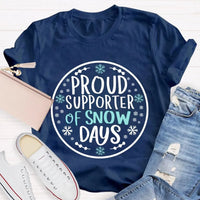 Humorous Snowflake Graphic Tee, Proud Supporter of Snow Days T-Shirt, Winter Snow Day Shirt, Christmas Holiday Snow Tee, Snow Lover Present