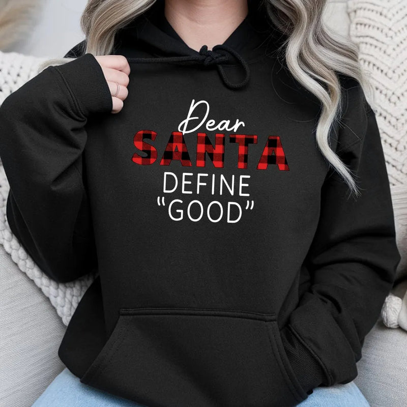 Buffalo Plaid Christmas Hoodie, Dear Santa Define Good Hoodie, Sarcastic Xmas Hoodie, Humorous Holiday Sweatshirt, Winter Christmas Season Present