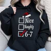 Humorous Meme Christmas Sweatshirt, 6-7 Naughty or Nice List Hoodie, Holiday Graphic Hooded Pullover, Xmas Present for Gen Z Millennials