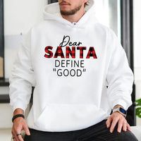 Buffalo Plaid Christmas Hoodie, Dear Santa Define Good Hoodie, Sarcastic Xmas Hoodie, Humorous Holiday Sweatshirt, Winter Christmas Season Present