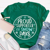Humorous Snowflake Graphic Tee, Proud Supporter of Snow Days T-Shirt, Winter Snow Day Shirt, Christmas Holiday Snow Tee, Snow Lover Present