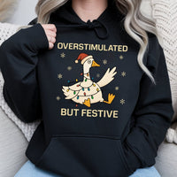 Neurodivergent Christmas Goose Sweatshirt, Overstimulated but Festive Goose Hoodie, Humorous Sarcastic Holiday Duck Pullover Hoodie