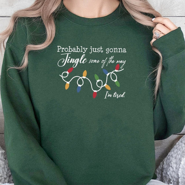 Humorous Tired Mom Christmas Crewneck, Jingle Some of the Way Sweatshirt, Sarcastic Holiday Humor Sweater, Relatable Christma
