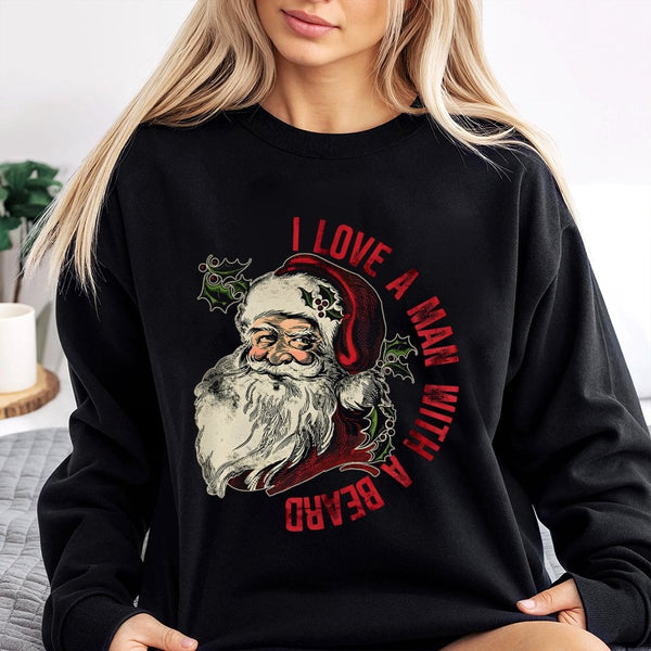 Retro Santa Graphic Crewneck, I Love A Man with A Beard Sweatshirt, Humorous Xmas Pullover, Holiday Humor Jumper, Christmas P