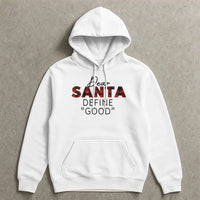 Buffalo Plaid Christmas Hoodie, Dear Santa Define Good Hoodie, Sarcastic Xmas Hoodie, Humorous Holiday Sweatshirt, Winter Christmas Season Present